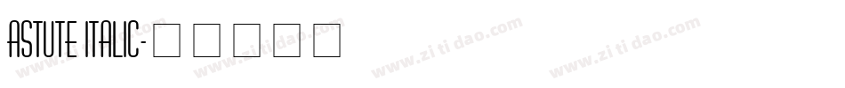 Astute Italic字体转换
